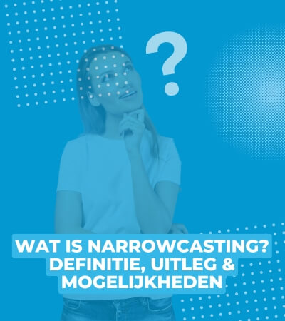 wat is narrowcasting