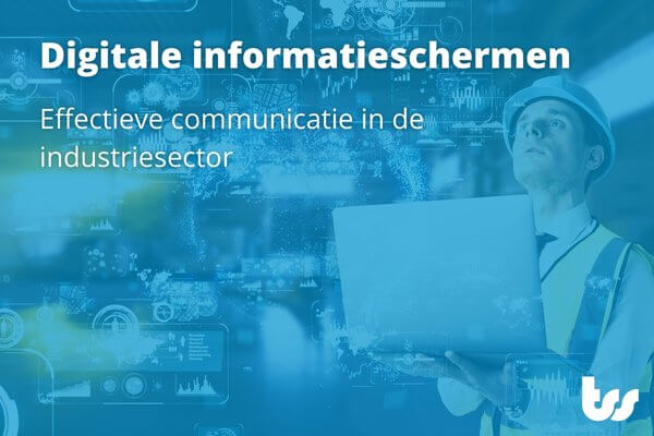 Digitale schermen in de industrie- TSS