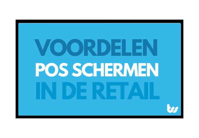 Voordelen POS schermen