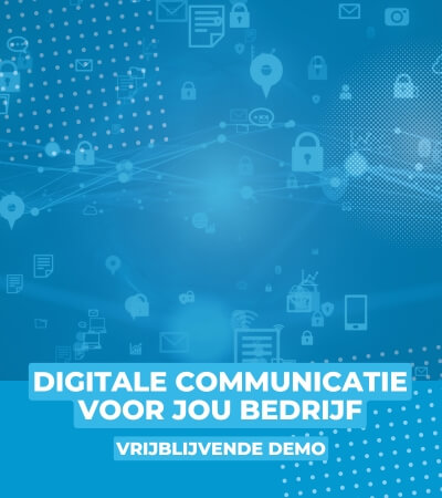 Digitale communicatie voor jouw bedrijf – Gratis Demo